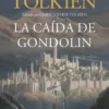 CAIDA DE GONDOLIN, LA [BOLSILLO]