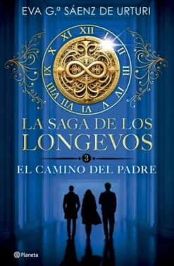 CAMINO DEL PADRE, EL (LA SAGA DE LOS LONGEVOS 3) [CARTONE]