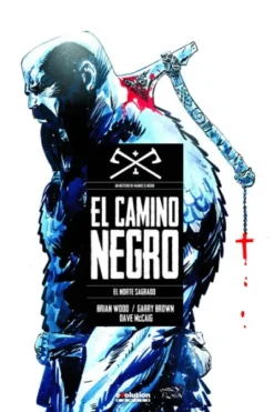 CAMINO NEGRO VOL.1: EL NORTE SAGRADO [CARTONE]