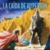 CANTOS DE HYPERION, LOS Nº2: LA CAIDA DE HYPERION [BOLSILLO]