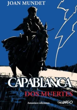 CAPABLANCA VOL.02: DOS MUERTES [RUSTICA]