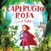 CAPERUCITA ROJA Y EL LOBO [CARTONE]