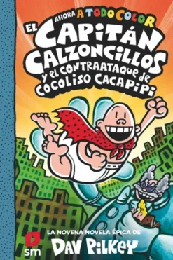 CAPITAN CALZONCILLOS Nº09 Y EL CONTRATAQUE DE COCOLISO CACAPIPI, EL [CARTONE]