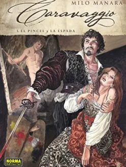 CARAVAGGIO Nº01: EL PINCEL Y LA ESPADA [CARTONE]