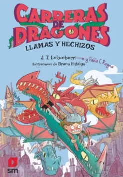 CARRERAS DE DRAGONES 1: LLAMAS Y HECHIZOS [RUSTICA]