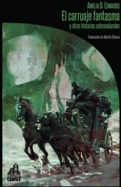 CARRUAJE FANTASMA Y OTRAS HISTORIAS SOBRENATURALES, EL [RUSTICA]