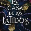 CASA DE LOS LATIDOS, LA (EL REINO DE LOS CUERVOS LIBRO 2) [RUSTICA]