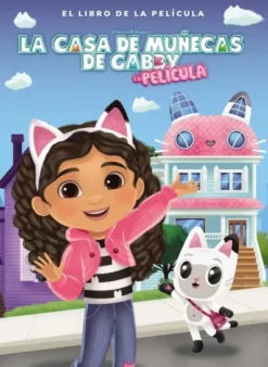 CASA DE MUÑECAS DE GABBY, LA: EL LIBRO DE LA PELICULA [CARTONE]