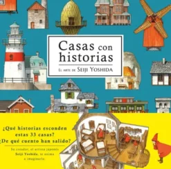 CASAS CON HISTORIAS: EL ARTE DE SEIJI YOSHIDA [CARTONE]