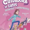 CATY LA CUIDADORA DE GATOS VOL.3: SECRETOS Y GATSSTROFES [RUSTICA]