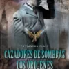 CAZADORES DE SOMBRAS, LOS ORIGENES I: ANGEL MECANICO [CARTONE]