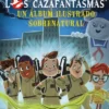 CAZAFANTASMAS, LOS: UN ALBUM ILUSTRADO SOBRENATURAL [CARTONE]