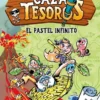CAZATESOROS, LOS Nº03: EL PASTEL INFINITO [RUSTICA]