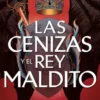CENIZAS Y EL REY MALDITO, LAS (LA SERPIENTE Y LAS ALAS DE LA NOCHE 2) [BOLSILLO]