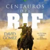 CENTAUROS DEL RIF [CARTONE]