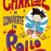 CHARLIE SE CONVIERTE EN POLLO [CARTONE]