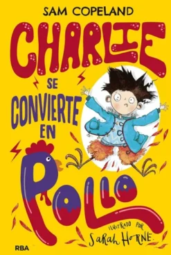 CHARLIE SE CONVIERTE EN POLLO [CARTONE]