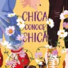 CHICA CONOCE CHICA [RUSTICA]