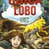 CHICA LOBO Nº03: LA GRUTA SECRETA [CARTONE]