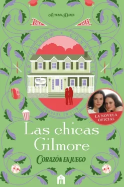 CHICAS GILMORE, LAS 3: CORAZON EN JUEGO [RUSTICA]