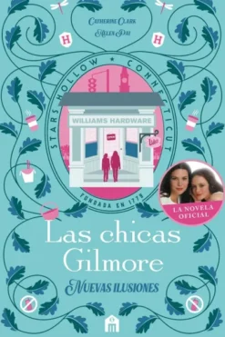 CHICAS GILMORE, LAS 2: NUEVAS ILUSIONES [RUSTICA]