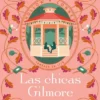 CHICAS GILMORE, LAS 1: UN NUEVO COMIENZO [RUSTICA]