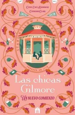 CHICAS GILMORE, LAS 1: UN NUEVO COMIENZO [RUSTICA]
