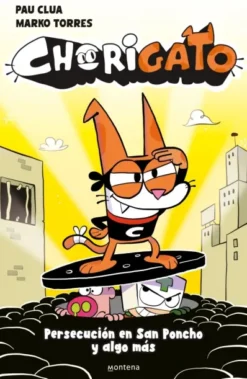 CHORIGATO VOL.2: PERSECUCION EN SAN PONCHO Y ALGO MAS [CARTONE]