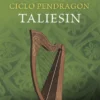 CICLO PENDRAGON Nº01: TALIESIN [RUSTICA]
