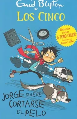 CINCO, LOS: JORGE QUIERE CORTARSE EL PELO [RUSTICA]