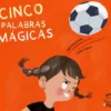 CINCO PALABRAS MAGICAS [CARTONE]