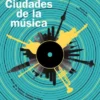 CIUDADES DE LA MUSICA [CARTONE]