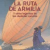 CIUDADES OSCURAS Nº4: LA RUTA DE ARMILIA Y OTRAS LEYENDAS [RUSTICA]