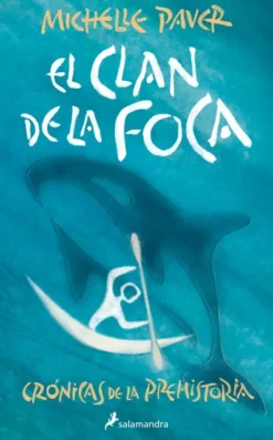 CLAN DE LA FOCA, EL (CRONICAS DE LA PREHISTORIA 2) [RUSTICA]