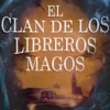 CLAN DE LOS LIBREROS MAGOS, EL [RUSTICA]