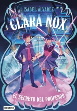 CLARA NOX Nº02: EL SECRETO DEL PROFESOR [CARTONE]