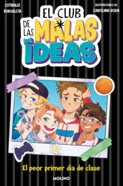 CLUB DE LAS MALAS IDEAS, EL Nº01: EL PEOR PRIMER DIA DE CLASE [CARTONE]