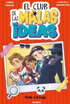 CLUB DE LAS MALAS IDEAS, EL Nº02: PROFE A LA FUGA [CARTONE]