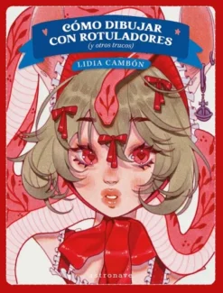 CÓMO DIBUJAR CON ROTULADORES (Y OTROS TRUCOS) [RUSTICA]