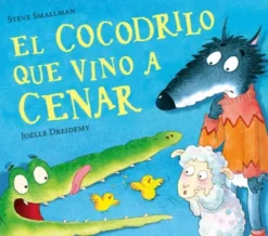 COCODRILO QUE VINO A CENAR, EL (LA OVEJITA QUE VINO A CENAR) [CARTONE]