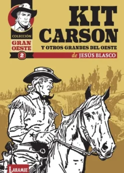 COLECCION GRAN OESTE VOL.2: KIT CARSON Y OTROS GRANDES DEL OESTE [RUSTICA]