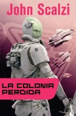 COLONIA PERDIDA, LA (LA VIEJA GUARDIA 3) [BOLSILLO]