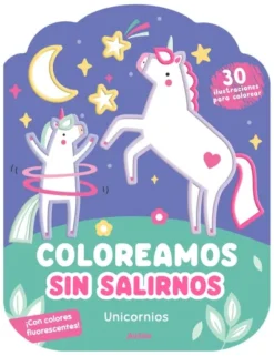 COLOREAMOS SIN SALIRNOS: UNICORNIOS [RUSTICA]