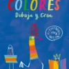 COLORES: DIBUJA Y CREA [RUSTICA]