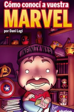 COMO CONOCI A VUESTRA MARVEL [RUSTICA]