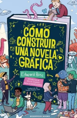 COMO CONSTRUIR UNA NOVELA GRAFICA [RUSTICA]