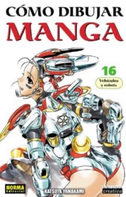 COMO DIBUJAR MANGA Nº16: VEHICULOS Y ROBOTS [RUSTICA]