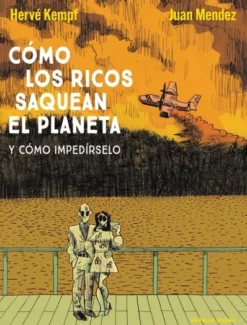 COMO LOS RICOS SAQUEAN EL PLANETA [RUSTICA]