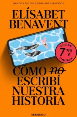COMO (NO) ESCRIBI NUESTRA HISTORIA (EDICION LIMITADA) [BOLSILLO]