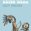 COMO NO HACER NADA [RUSTICA]
